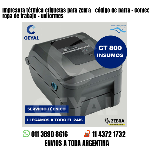 Impresora térmica etiquetas para zebra  código de barra – Confección de ropa de trabajo – uniformes